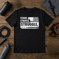Stars Stripes Struggles T-Shirt