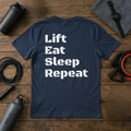 Lift Eat Sleep Repeat T-Shirt